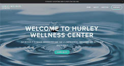 Desktop Screenshot of hurleywellnesscenter.com